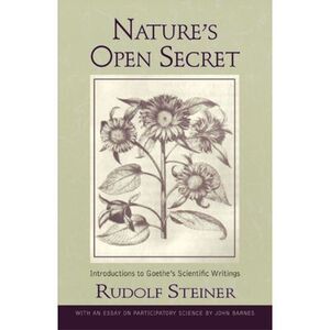 Nature's Open Secret: Introductions to Goethe's Scientific Writings (Cw 1) -- Ru